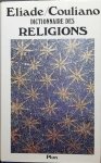 ELIADE Mircea, COULIANO Ioan P. - Dictionnaire des Religions