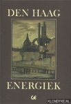 Ardenne, ir. C.B. Van, e.a. (redactie) - Den Haag energiek: Hoofdstukken uit de geschiedenis van de energievoorziening in Den Haag