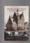 Tulleken T - Charles van den Bosch Zoon van een Rijksveldwachter Een Jonge Instrumentmaker in WO II die Onderduikt ,in het Verzet gaat in de Zaanstreek
