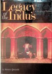 Quraeshi, Samina - Legacy of the Indus. A Discovery of Pakistan