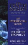 James Redfield, Carol Adrienne - The Tenth Insight: An Experiential Guide
