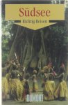 Angelika Regel Rosemarie Schyma - Südsee : Tonga, Samoa, Cook-Inseln, Französisch-Polynesien, Fidschi, Vanuatu, Salomonen