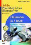 - Adobe Photoshop 6.0 en ADOBE Illustrator 9.0 / Classroom in a Book - Adobe Photoshop 6.0 en ADOBE Illustrator 9.0 / Classroom in a Book