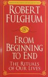  - FROM BEGINNING TO END