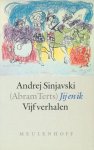 Sinjavski, Andrej (Abram Terts) - Jij en ik. Vijf verhalen. Sinjavski, Andrej (Abram Terts) - Jij en ik. Vijf verhalen.