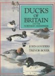 GOODERS, JOHN / BOYER, TREVOR - Ducks of Britain and the northern hemisphere