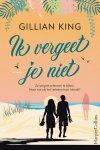Gillian King - Ik vergeet je niet