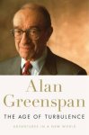 Alan Greenspan - The age of turbulence adventures in a new world