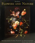 Segal, Sam - Flowers and nature. Netherlandish flower painting of four centuries.