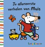Lucy Cousins - Muis - Je allereerste verhalen van Muis
