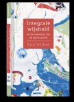 Ken Wilber - Integrale wijsheid en de toekomst van de spiritualiteit