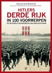 Roger Moorhouse - Hitlers Derde Rijk in 100 voorwerpen De materiele geschiedenis van Nazi-Duitsland