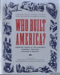 Levine, Bruce - a.o. - Who Built America? Working People and the Nation's Economy, Politics, Culture, and Society. Volume 1: From Conquest and Colonization Through Reconstruction & the great uprising of 1877