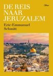 Eric-Emmanuel Schmitt - De reis naar Jeruzalem