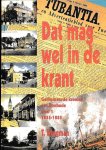 Wiegman T. - Dat mag wel in de krant. Geillustreerde kroniek van Enschede deel 1. 1855 - 1885