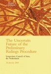 [Hirsch Ballin, Ernst M.H. ... et al.] - The uncertain future of the preliminary rulings procedure : symposium Council of State, the Netherlands, 30 January 2004.