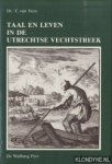 Veen, dr. T. van - Taal en leven in de Utrechtse Vechtstreek. Archief Chr. Stapelkamp
