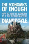 Diane Coyle - The Economics of Enough