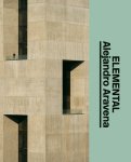 Mette Marie Kallehauge, Lærke Rydal Jørgensen - Alejandro Aravena: Elemental