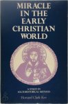 Howard Clark Kee - Miracle in the Early Christian World