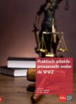W.J.J. Wetzels - Praktisch arbeidsprocesrecht onder de WWZ