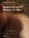 DIVISIONISM. - Divisionism. Mastery of color? Effusion of color!