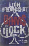 Verdonschot. - Denvis. Een rockroman.