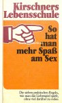 Kirschner, Josef - So hat man mehr Spass am Sex
