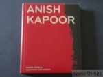 Crone, Rainer and Alexandra von Stosch. - Anish Kapoor - Svayambh.