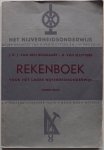 Boogaart J B J van den, Sluyters B van - Het Nijverheidsonderwijs Rekenboek voor het lager nijverheidsonderwijs