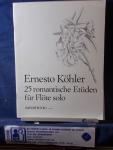 Köhler, Ernesto - 25 romantische Etüden für Flöte solo