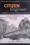 Douglas, David & Greg Papadopoulos - Citizen Engineer: A Handbook for Socially Responsible Engineering