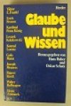 Huber / Schatz - GLAUBE UND WISSEN - Symposium des römisch Sekretariats für den Dialog unter der Patronanz der Bayrischen Akademie der Wissenschaft vom 24. - 26. April 1978 in München