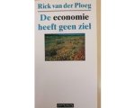 van der Ploeg - Economie heeft geen ziel van der Ploeg - Economie heeft geen ziel