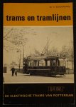Schoonaard, W.H. - ELEKTRISCHE TRAMS IN ROTTERDAM