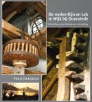 Fred Gaasbeek - De molen Rijn en Lek te Wijk bij Duurstede
