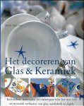 Fellows, Mary - Het decoreren van Glas & Keramiek. Technieken, materialen en ontwerpen voor het met verf en mozaiek verfraaien van glas, aardewerk en tegels (meer info )