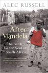 Russell, Alec - After Mandela, The battle for the Soul of South Africa