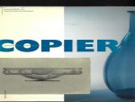 Liefkes, Reino - Copier glasontwerper / glaskunstenaar [monografieën van Nederlandse kunstenaars 5]