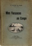 Henry Carton de Wiart - Mes Vacances au Congo
