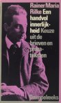 Rainer Maria Rilke - Een handvol innerlijkheid: keuze uit de brieven en prozateksten