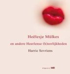 Sevriens, Harrie - Heëlesje Mülkes en andere Heerlense (h)eerliijkheden