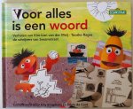 Meij, Kim-Lian van der; Ragas, Tooske; Illustrator : Brugmans, Erly en Cock, Emile de - Voor alles is een woord Deel 2 in de serie Sesamstraatboeken