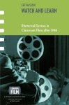 Eef Masson - Watch and Learn Rhetorical Devices in Classroom Teaching Films after 1940