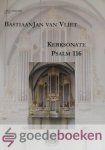 Vliet, Bastiaan Jan van - Kerksonate Psalm 116, Klavarskribo *nieuw*