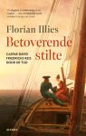 Florian Illies - Betoverende Stilte