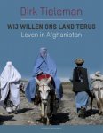 Dirk Tieleman 65381 - Wij willen ons land terug leven in Afghanistan