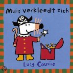 Lucy Cousins - Muis Verkleedt Zich