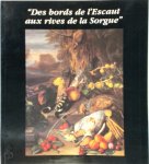 - Des bords de L'Escaut aux rives de la Sorgue