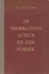 Huygens, G.W. - De Nederlandse auteur en zijn publiek. Een sociologisch-litteraire studie over de ontwikkeling van het letterkundig leven in Nederland sedert de 18e eeuw